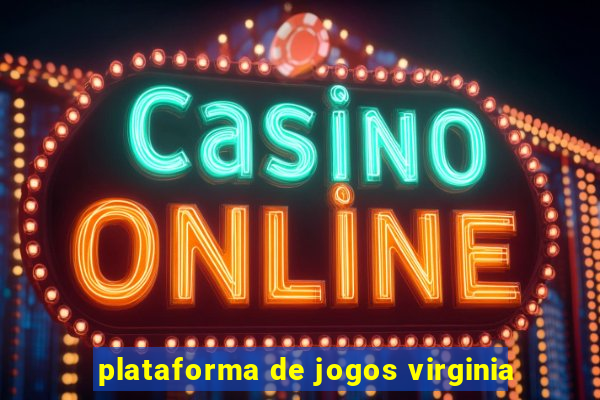 plataforma de jogos virginia